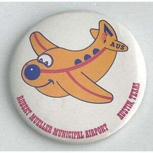Robert Mueller Municipal Airport Austin Texas Souvenir Button Pinback Pin